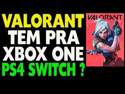 Valorant tem Pra PS4 Xbox One e Switch ?