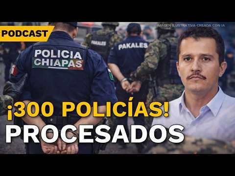 300 policías procesados en Chiapas; gobierno asegura “cero impunidad” | TU DÍA CON EL UNIVERSAL