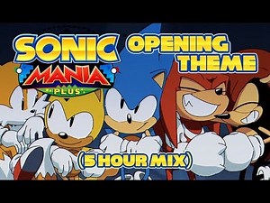 Sonic Mania Plus Theme (5 Hour Mix)