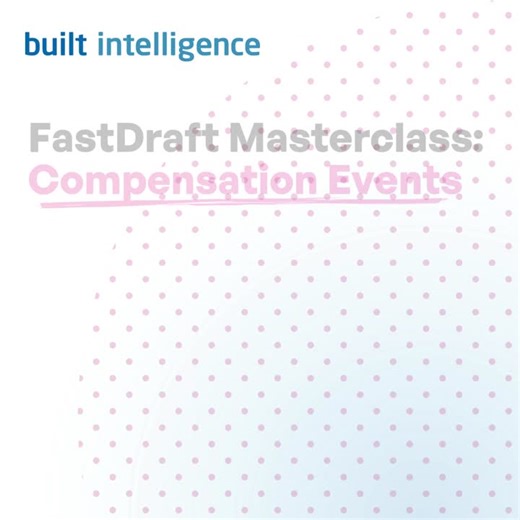 #fastdraft #contractmanagement #constructiontech #compensationevents #webinar | Built Intelligence