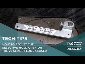 How to adjust the selective hold open on the 27 Series floor closer