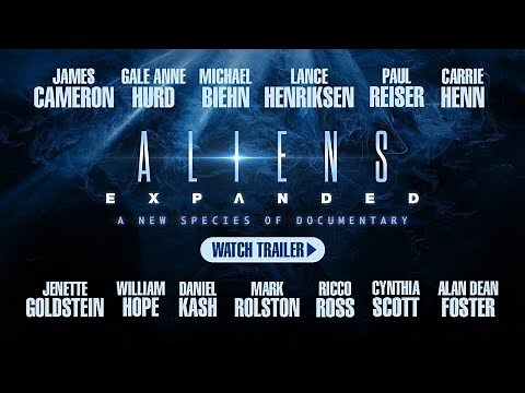 Aliens Expanded - Updated Trailer - Paul Reiser & Gale Anne Hurd Join Aliens Expanded!