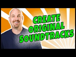 Learn How To Create Original Soundtracks!