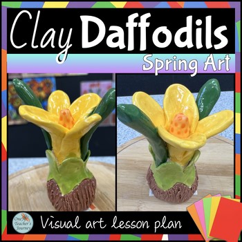 Spring Flower Daffodil CLAY Sculpture Art Project & Earth Day Ceramics Lesson