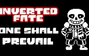 Inverted fate (undertale AU) sans One Shall Prevail