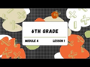 6th Grade Module 4 Lesson 1 (Eureka Math Squared)