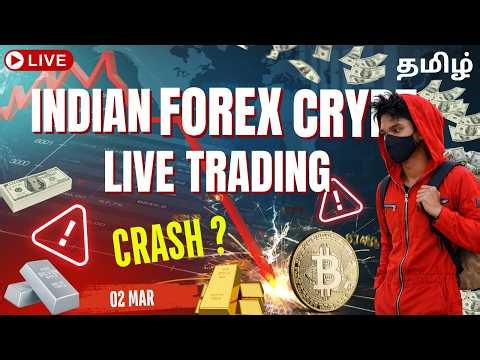 Markets Crash ? Forex & Crypto Live Trading Tamil | 02 Mar 2026 #marketanalysis #bitcoin #crash