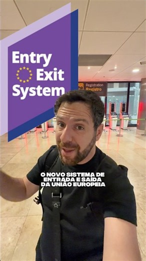 EES - Novo sistema de entrada da União Europeia 🇪🇺