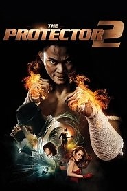 The Protector 2 (2013) - AZ Movies