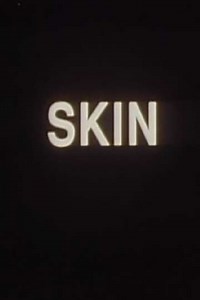 Skin (1990) - Movie