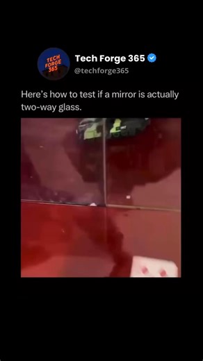The most common way to identify a “two-way” mirror is the fingernail...