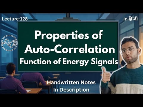 Properties of Auto-Correlation Function of Energy Signals | Part - 3 || Signals and Systems