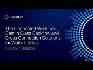 Best in Class Backflow & Cross Connection Solutions for Water Utilities - KloudGin Solution