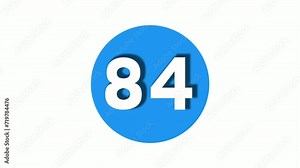 Number 84 sign symbol animation motion graphics icon on blue circle white background,cartoon video number for video elements