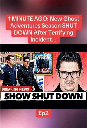 Ep2. 1 MINUTE AGO: New Ghost Adventures Season SHUT DOWN After Terrifying Incident...#ghostadventurescrew #aarongoodwin #zakbagans #usa🇺🇸 #news