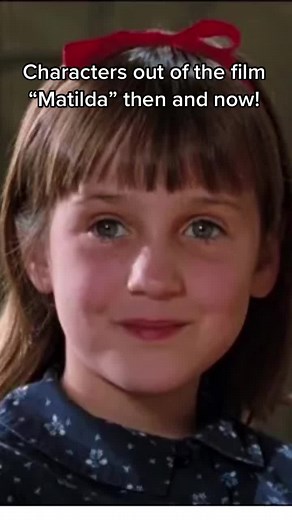 Characters from Matilda Movie: Then and Now