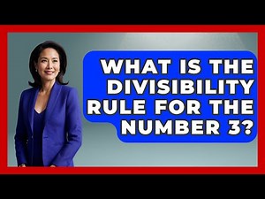 What Is The Divisibility Rule For The Number 3? - The Numbers Channel
