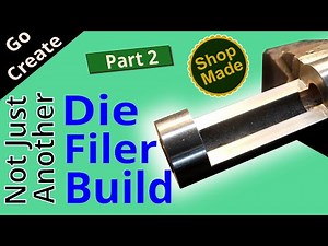 Shop Made Die Filer Build Part 2 - Columb