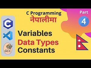 Variables, Constants and Data Types | C Programming Tutorials in Nepali #4