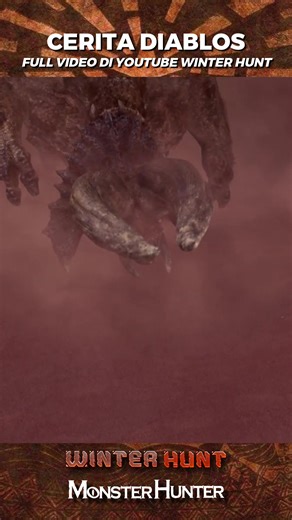 CERITA DIABLOS PART 5 #monsterhunter #monsterhunterrise #monsterhunterlore #winterhunt #ceritamonster #diablos #mhgu #mhw #mhwib