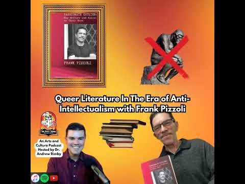 Queer Literature In The Era of Anti-Intellectualism with Frank Pizzoli