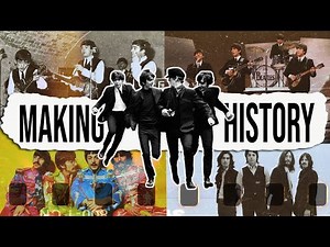 Making History - The Complete Story of The Beatles (2024 Documentary)