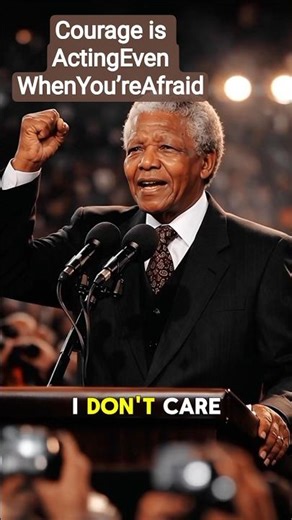 Courage in the Face of Fear | Nelson Mandela Speech 🕊️ #shorts #motivation