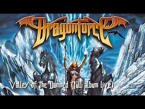 DragonForce – Valley of the Damned (Full Album Best of Live)