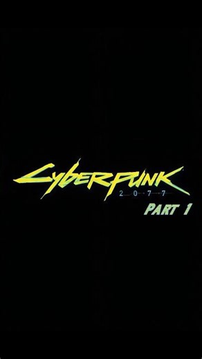 Real Life Cyberpunk 2077 - Part 1