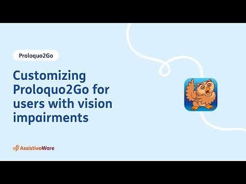 Customizing Proloquo2Go for users with vision impairments