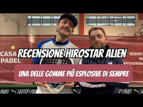 HIROSTAR ALIEN, la pala di Tolito Aguirre: recensione | Una delle gomme più esplosive di sempre