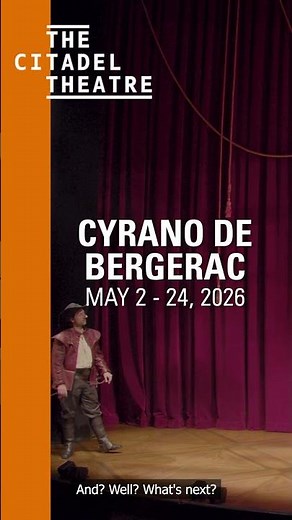 Cyrano de Bergerac at The Citadel Theatre (9x16, 30s)