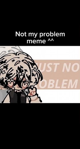 Not my problem meme [ Animation ocs ]