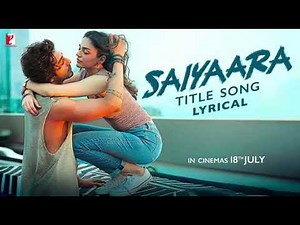 Lyrical | Saiyaara Title Song | Ahaan, Aneet | Tanishk Bagchi ...YouTube ·