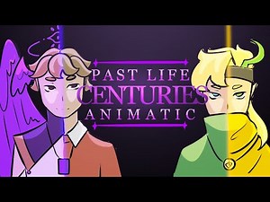 PAST LIFE ANIMATIC | CENTURIES | Watcher AU!