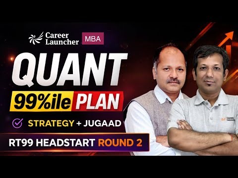 RT99 Headstart Round 2 🔥 Quant Strategy for 99.9%ile | PYQs, Tricks & Methods | CAT 2026