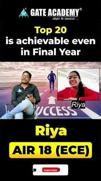 Final Year Mein GATE Top 20! 🔥 Riya AIR 18 (ECE) | Gate Academy
