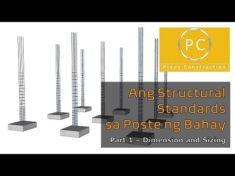 Ang Structural Standards sa Poste ng Bahay Part 1 of 3 - Dimension and Sizing