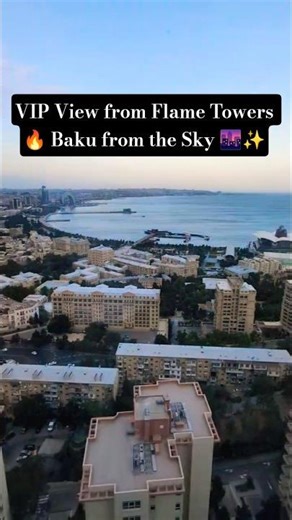 Flame Towers Baku Unreal View from 🔥 Luxury VIP Rooms & City from the Top 🇦🇿✨ #viral #skyscraper
