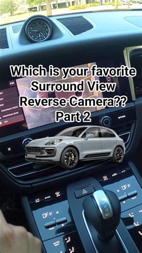 Which is your favorite Surround View Reverse Camera?? Part 2 #volvo#mazda#genesis#porsche#audi