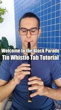 Welcome to the Black Parade - Tin Whistle Tab Tutorial - My Chemical Romance