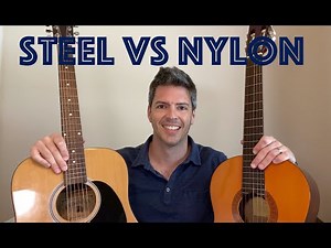 Nylon vs Steel: 4 Things to Help You Choose Between a Steel or Nylon String Guitar