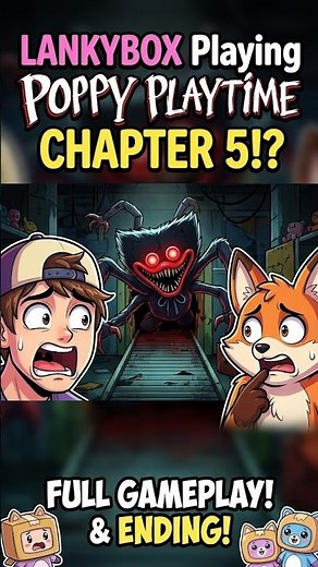 LankyBox Escapes NEW Poppy Playtime Chapter 5 Monsters! , clip via ‪@LankyBox‬