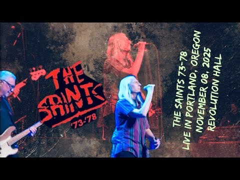 The Saints 73-78 live in Portland, Oregon November 08, 2025 Revolution Hall (Setlist in description)
