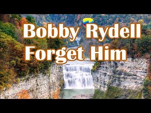 Bobby Rydell Forget Him + lyrics