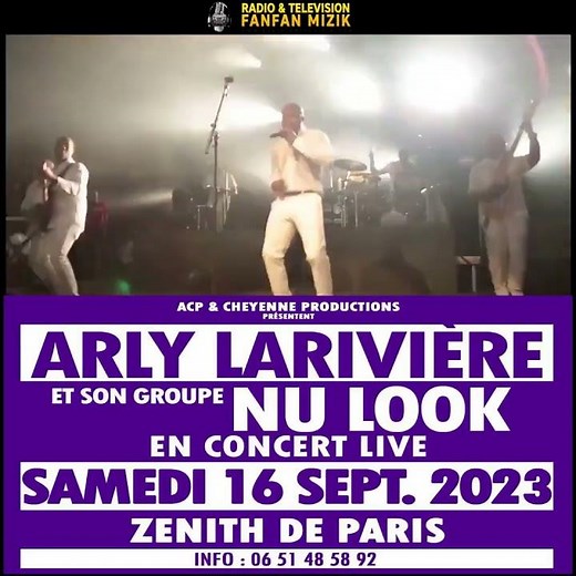 ARLY LARIVIERE ET SON GROUPE NU LOOK AU ZENITH DE PARISNU LOOK Samedi 16 Septembre 2023 à 20:30