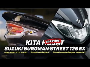 INDEN SAMPAI 3000 ANTRIAN? DITOLAK KOMUNITAS BURGMAN INDO? | Roasting Suzuki Burgman Street 125 EX