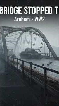 Bridge Shocked Germany — Arnhem 1944”#WW2#Arnhem#OperationMarketGarden#WW2History