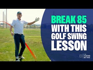 The Golf Lesson you need to BREAK 85
