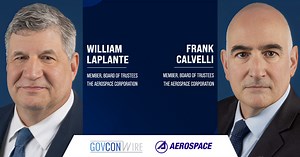 Aerospace Corp. Adds LaPlante, Calvelli to Board of Trustees
